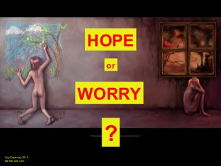 Guy Dauncey 2015
Earthfuture.com
Guy Dauncey 2013
www.earthfuture.com
HOPE
WORRY
or
?
 