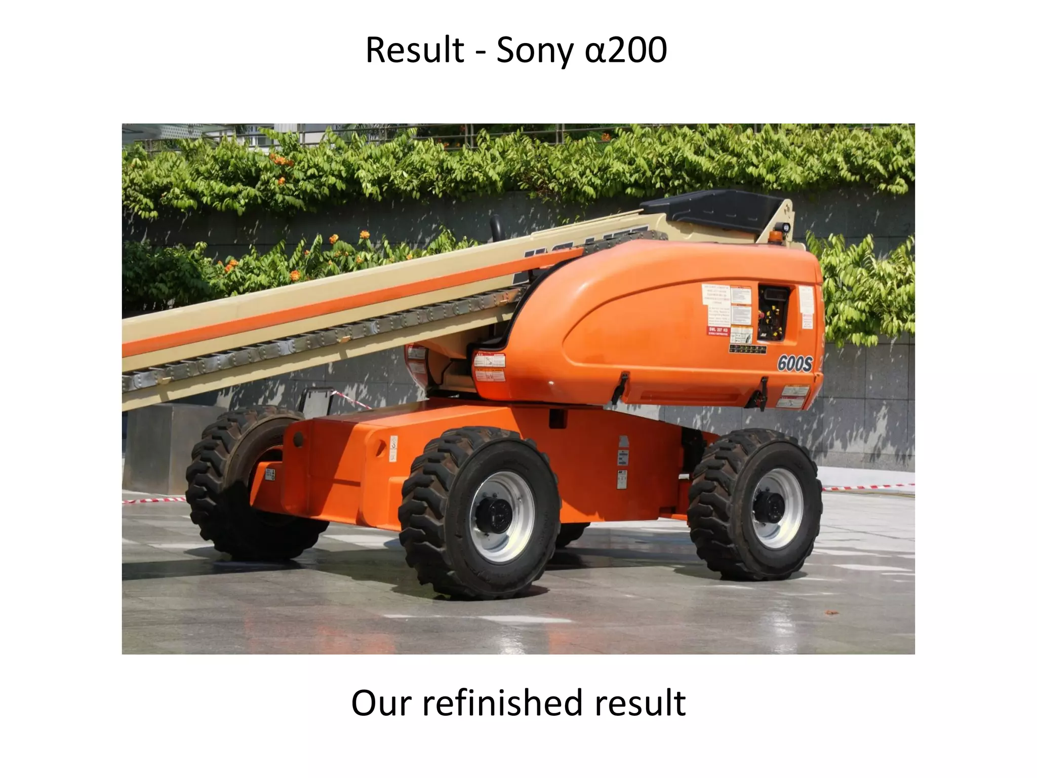 Result - Sony α200




Our refinished result
 