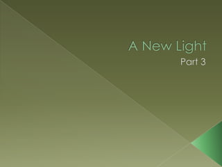 A New Light - Part 3