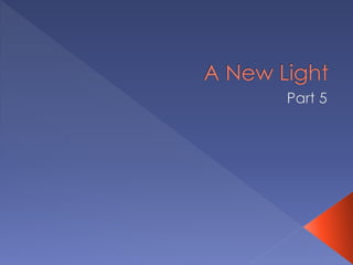 A New Light - Part 5