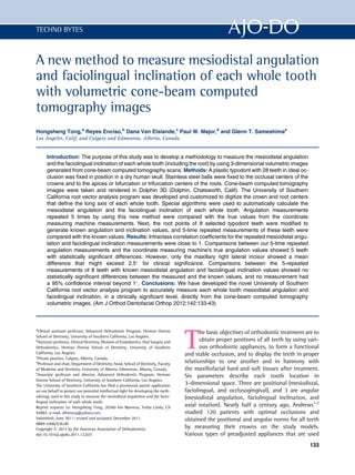 TECHNO BYTES



A new method to measure mesiodistal angulation
and faciolingual inclination of each whole tooth
with volumetric cone-beam computed
tomography images
Hongsheng Tong,a Reyes Enciso,b Dana Van Elslande,c Paul W. Major,d and Glenn T. Sameshimae
Los Angeles, Calif, and Calgary and Edmonton, Alberta, Canada


      Introduction: The purpose of this study was to develop a methodology to measure the mesiodistal angulation
      and the faciolingual inclination of each whole tooth (including the root) by using 3-dimensional volumetric images
      generated from cone-beam computed tomography scans. Methods: A plastic typodont with 28 teeth in ideal oc-
      clusion was ﬁxed in position in a dry human skull. Stainless steel balls were ﬁxed to the occlusal centers of the
      crowns and to the apices or bifurcation or trifurcation centers of the roots. Cone-beam computed tomography
      images were taken and rendered in Dolphin 3D (Dolphin, Chatsworth, Calif). The University of Southern
      California root vector analysis program was developed and customized to digitize the crown and root centers
      that deﬁne the long axis of each whole tooth. Special algorithms were used to automatically calculate the
      mesiodistal angulation and the faciolingual inclination of each whole tooth. Angulation measurements
      repeated 5 times by using this new method were compared with the true values from the coordinate
      measuring machine measurements. Next, the root points of 8 selected typodont teeth were modiﬁed to
      generate known angulation and inclination values, and 5-time repeated measurements of these teeth were
      compared with the known values. Results: Intraclass correlation coefﬁcients for the repeated mesiodistal angu-
      lation and faciolingual inclination measurements were close to 1. Comparisons between our 5-time repeated
      angulation measurements and the coordinate measuring machine's true angulation values showed 5 teeth
      with statistically signiﬁcant differences. However, only the maxillary right lateral incisor showed a mean
      difference that might exceed 2.5 for clinical signiﬁcance. Comparisons between the 5-repeated
      measurements of 8 teeth with known mesiodistal angulation and faciolingual inclination values showed no
      statistically signiﬁcant differences between the measured and the known values, and no measurement had
      a 95% conﬁdence interval beyond 1 . Conclusions: We have developed the novel University of Southern
      California root vector analysis program to accurately measure each whole tooth mesiodistal angulation and
      faciolingual inclination, in a clinically signiﬁcant level, directly from the cone-beam computed tomography
      volumetric images. (Am J Orthod Dentofacial Orthop 2012;142:133-43)




                                                                                       T
a
  Clinical assistant professor, Advanced Orthodontic Program, Herman Ostrow                   he basic objectives of orthodontic treatment are to
School of Dentistry, University of Southern California, Los Angeles.
b
  Assistant professor, Clinical Dentistry, Division of Endodontics, Oral Surgery and          obtain proper positions of all teeth by using vari-
Orthodontics, Herman Ostrow School of Dentistry, University of Southern                       ous orthodontic appliances, to form a functional
California, Los Angeles.                                                               and stable occlusion, and to display the teeth in proper
c
  Private practice, Calgary, Alberta, Canada.
d
  Professor and chair, Department of Dentistry; head, School of Dentistry, Faculty     relationships to one another and in harmony with
of Medicine and Dentistry, University of Alberta, Edmonton, Alberta, Canada.           the maxillofacial hard and soft tissues after treatment.
e
  Associate professor and director, Advanced Orthodontic Program, Herman               Six parameters describe each tooth location in
Ostrow School of Dentistry, University of Southern California, Los Angeles.
The University of Southern California has ﬁled a provisional patent application        3-dimensional space. Three are positional (mesiodistal,
on our behalf to protect our potential intellectual right for developing the meth-     faciolingual, and occlusogingival), and 3 are angular
odology used in this study to measure the mesiodistal angulation and the facio-        (mesiodistal angulation, faciolingual inclination, and
lingual inclination of each whole tooth.
Reprint requests to: Hongsheng Tong, 20360 Via Manresa, Yorba Linda, CA                axial rotation). Nearly half a century ago, Andrews1,2
92887; e-mail, drhstong@yahoo.com.                                                     studied 120 patients with optimal occlusions and
Submitted, June 2011; revised and accepted, December 2011.                             obtained the positional and angular norms for all teeth
0889-5406/$36.00
Copyright Ó 2012 by the American Association of Orthodontists.                         by measuring their crowns on the study models.
doi:10.1016/j.ajodo.2011.12.027                                                        Various types of preadjusted appliances that are used
                                                                                                                                             133
 