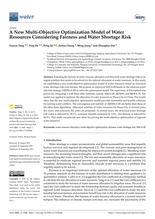 water
Article
A New Multi-Objective Optimization Model of Water
Resources Considering Fairness and Water Shortage Risk
Xiaoyu Tang 1,2, Ying He 1,*, Peng Qi 2 , Zehua Chang 2, Ming Jiang 2 and Zhongbin Dai 3


Citation: Tang, X.; He, Y.; Qi, P.;
Chang, Z.; Jiang, M.; Dai, Z. A New
Multi-Objective Optimization Model
of Water Resources Considering
Fairness and Water Shortage Risk.
Water 2021, 13, 2648. https://
doi.org/10.3390/w13192648
Academic Editor: Mashor Housh
Received: 30 August 2021
Accepted: 23 September 2021
Published: 26 September 2021
Publisher’s Note: MDPI stays neutral
with regard to jurisdictional claims in
published maps and institutional affil-
iations.
Copyright: © 2021 by the authors.
Licensee MDPI, Basel, Switzerland.
This article is an open access article
distributed under the terms and
conditions of the Creative Commons
Attribution (CC BY) license (https://
creativecommons.org/licenses/by/
4.0/).
1 College of Water Conservancy and Civil Engineering, Xinjiang Agricultural University, No. 311 Nongda
East Road, Urumqi 830052, China; tangxz1995@163.com
2 Northeast Institute of Geography and Agroecology, Chinese Academy of Sciences, No. 4888 Shengbei Street,
Changchun 130102, China; qipeng@iga.ac.cn (P.Q.); changzehua@iga.ac.cn (Z.C.); jiangming@iga.ac.cn (M.J.)
3 College of Computer and Software, Nanjing University of Information Technology, No. 219 Ningliu Road,
Nanjing 210044, China; zz1157268983@gmail.com
* Correspondence: xjheying@126.com; Tel.: +86-187-8227-2061
Abstract: Assessing the fairness of water resource allocation and structural water shortage risks is an
urgent problem that needs to be solved for the optimal allocation of water resources. In this study,
we established a new multi-objective optimization model of water resources based on structural
water shortage risks and fairness. We propose an improved NSGA-III based on the reference point
selection strategy (ARNSGA-III) to solve the optimization model. The superiority of this method was
proven by comparing it with three other methods, namely, NSGA-III, MOSPO, and MOEA/D. The
model was applied to optimize the allocation of water resources in Wusu City in China. The results
show that the new multi-objective optimization model provides reasonable and feasible solutions
for solving water conflicts. The convergence and stability of ARNSGA-III are better than those of
the other three algorithms. Allocation schemes of water resources for Wusu City in normal years,
dry years, and extremely dry years are proposed. In normal years, the structural water shortage
risk index is reduced by 50.1%, economic benefits increased by 0.2%, and fairness is reduced by
60.5%. This study can provide new ideas for solving the multi-objective optimization of regional
water resources.
Keywords: water resource allocation; multi-objective optimization; fairness; water shortage risk; NSGA-III
1. Introduction
Water shortage is a major socioeconomic and global sustainability issue that imperils
human survival and regional development [1]. The overuse and poor management of
scarce water resources are exacerbating the impacts of current droughts [2]. Shrinking water
resources, the increasing trend of droughts, and their severe damages play a significant role
in intensifying the water crisis [3]. The fair and reasonable allocation of water resources
is essential to eradicate regional poverty and maintain regional peace and stability [4].
Therefore, determining how to reasonably allocate water resources is a problem that
urgently needs to be solved.
Fairness is an important indicator of the optimal allocation of water resources [5].
At present, research on the fairness of water distribution is shifting from qualitative to
quantitative analysis. Cullis et al. [6] suggested the Gini coefficient as a temporary method
to calculate the fair allocation of water resources. Yang et al. [7] used the Gini coefficient as a
constraint to study the fairness of water resource allocation in irrigation areas. Hu et al. [8]
used the Gini coefficient to study the relationship between equity and economic benefits in
regional water resource allocation. Hu et al. [1] used the Gini coefficient to study the rela-
tionship between fairness and economic benefit loss risk in the allocation of water resources
in a river basin. Therefore, the fairness of water resource allocation is a current research
hotspot. The influence of climate, human activities, etc., increases the uncertainty of the
Water 2021, 13, 2648. https://doi.org/10.3390/w13192648 https://www.mdpi.com/journal/water
 