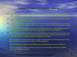 A plan of major economic reform <ul><li>Make a comprehensive analysis of the state of the economy and determine the best p...