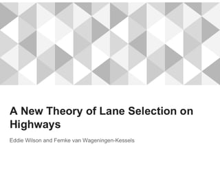 A new theory of lane selection on highways