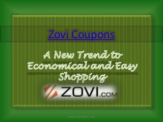 Zovi Coupons




   www.couponzguru.com
 