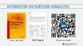 innovate.dSh aping t h e fu ture
INTERESTED IN FURTHER INSIGHTS?!
inov.at/dts KMU Magazin Connect via LinkedIn
 