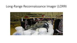 Long-Range Reconnaissance Imager (LORRI
 