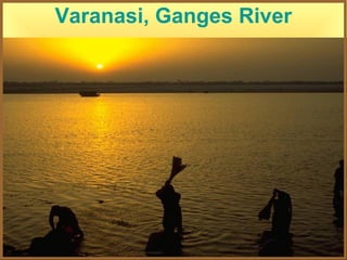 Varanasi, Ganges River
 