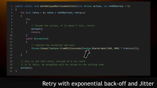 Retry with exponential back-off and Jitter
 