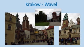 Krakow - Wavel
 