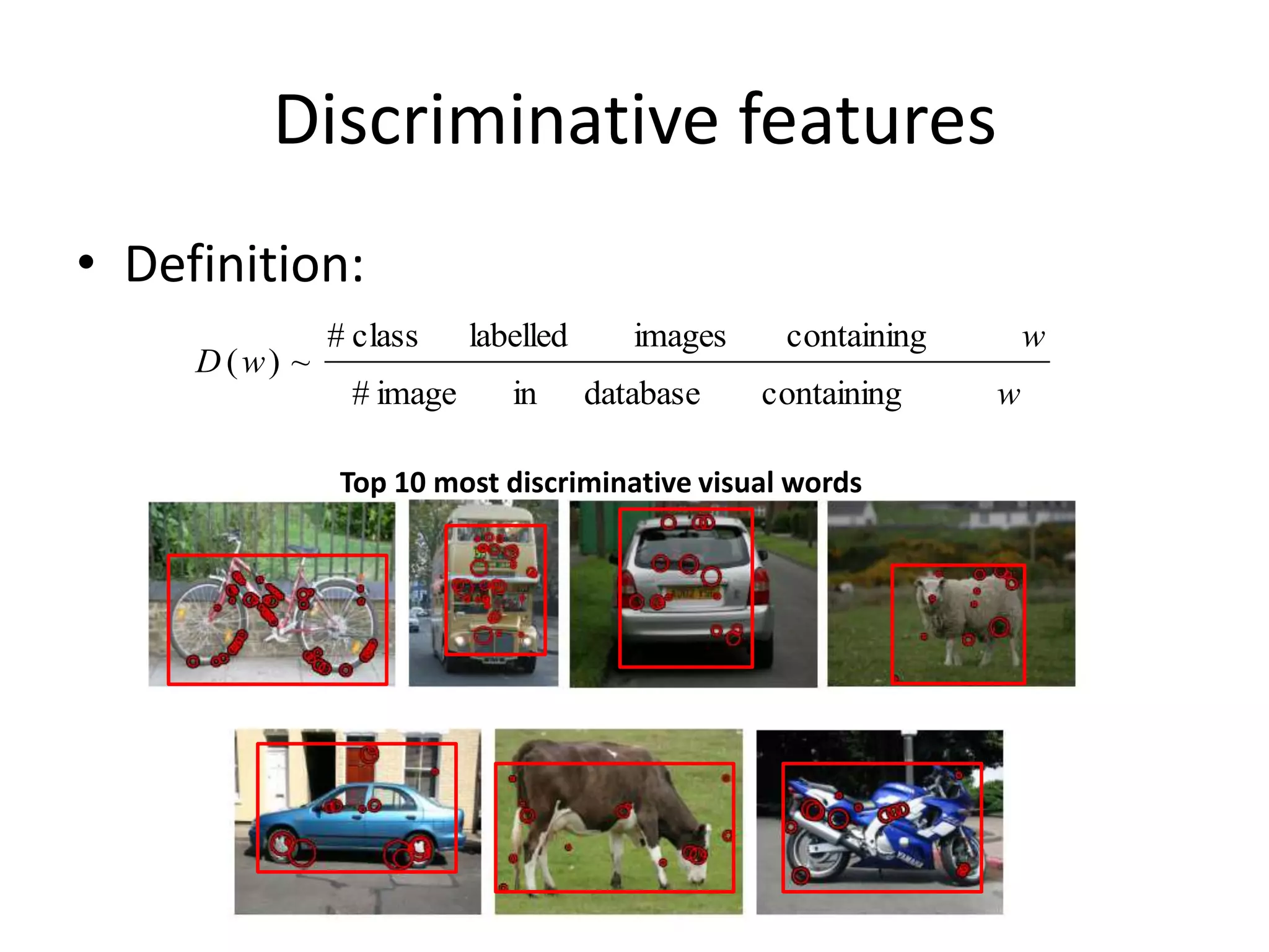 Top 10 most discriminative visual wordsDiscriminative featuresDefinition: