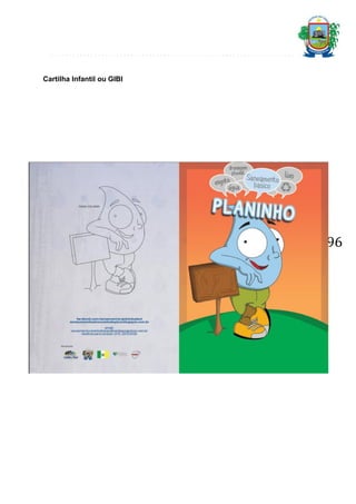 Cartilha Infantil ou GIBI

96

 