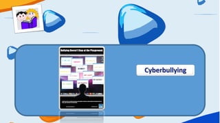 Cyberbullying
 