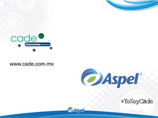 www.cade.com.mx
 