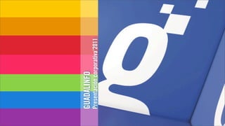 GUADALINFO
Presentación corporativa’2011
 