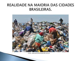 14
Fonte: Google
Imagens
Fonte: www.pensamentoverde.com.br
 