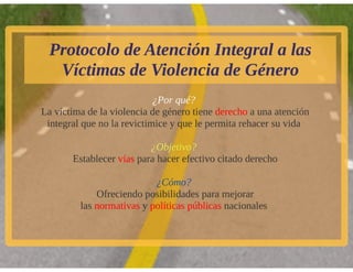 Protocolo de Atención Integral a las Víctimas de Violencia de Género ...