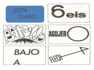 ¡ESTÁ 
CLARO! 
 