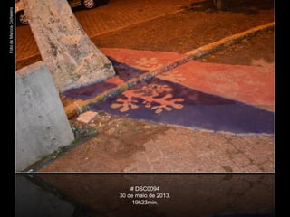 FotodeMarcosCichelero
# DSC0094
30 de maio de 2013.
19h23min.
 