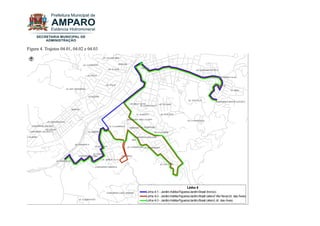 Figura 4. Trajetos 04.01, 04.02 e 04.03  