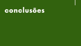 CONTROLE
X
MITIGAÇÃO
X
COMPENSAÇÃO
conclusões
 