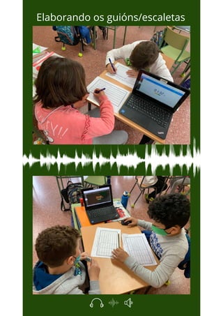 Elaborando os guións/escaletas
 