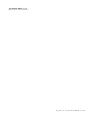 BS OHSAS 18001:2007
Esta página foi intencionalmente deixada em branco
 