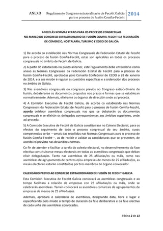 ANEXO

Regulamento Congreso extraordinario de Fecoht Galicia
para o proceso de fusión Comfia-Fecoht

2014

ANEXO ÁS NORMAS...