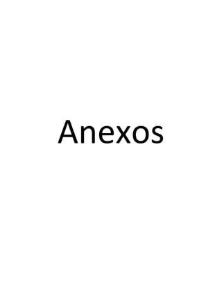 Anexos
 