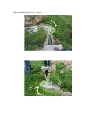 -Agua tratada en direccion a los chacras
 