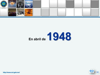En abril de   1948

http://www.sct.gob.mx/
 