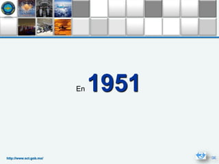 En   1951

http://www.sct.gob.mx/
 