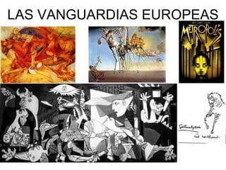 LAS VANGUARDIAS EUROPEAS 
 