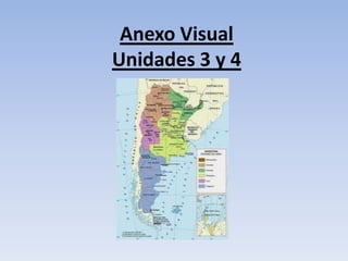 Anexo Visual
Unidades 3 y 4
 