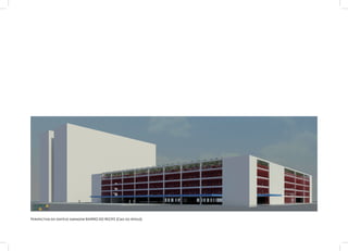 Perspectiva do edifício garagem BAIRRO DO RECIFE (Cais do Apolo)
 