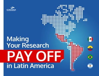 Making your Research Pay off in Latin America 