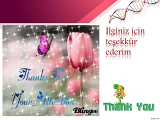 İlginiz için
teşekkür
ederim
 