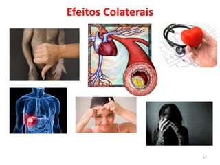 Efeitos Colaterais
17
 