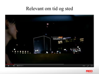 Relevant om tid og sted
 