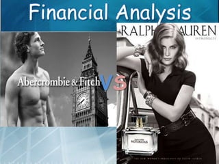 Financial Analysis


       VS
 