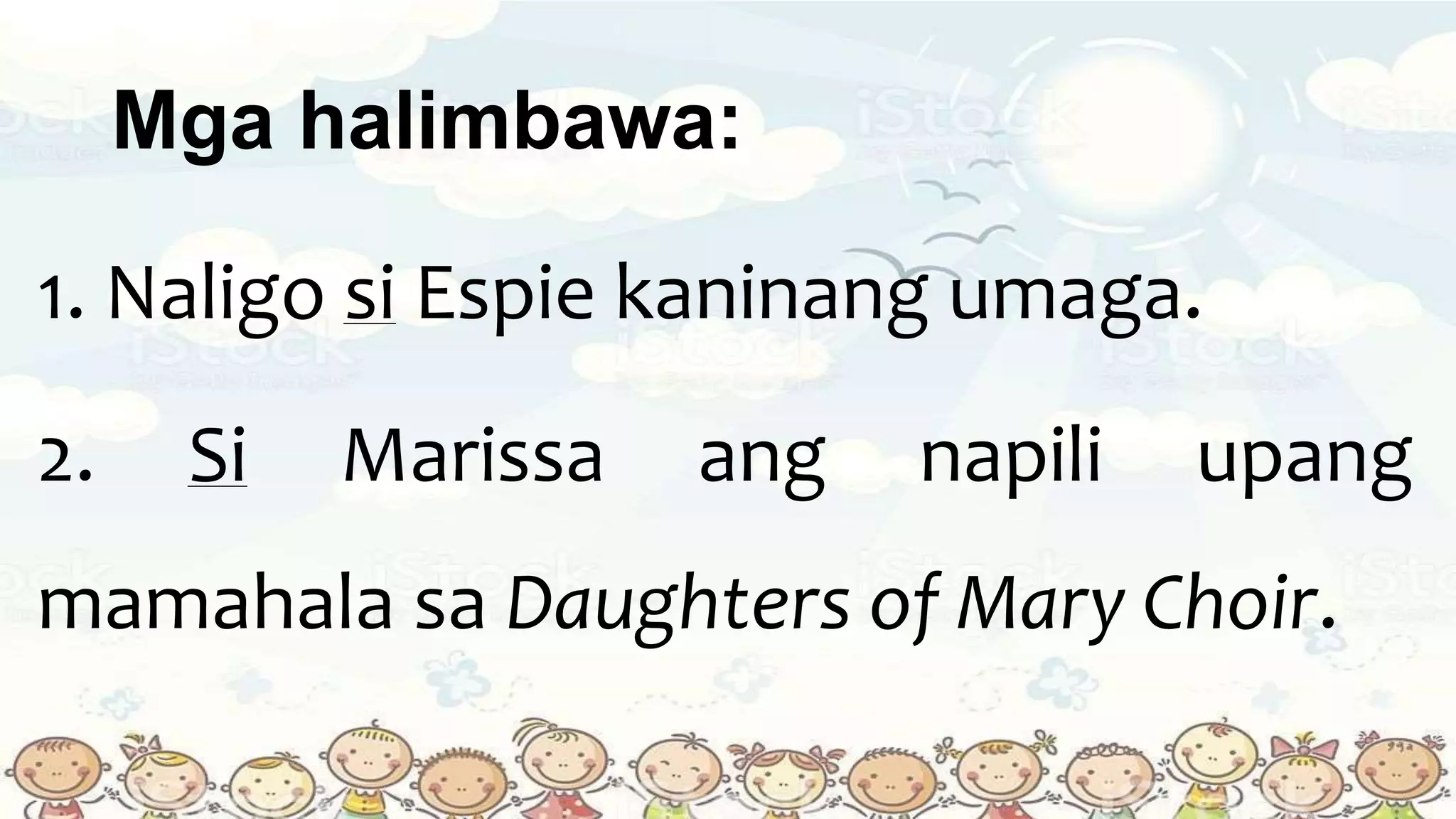 Ang mga Pantukoy na Si, Sina, Ang at Ang mga | PPTX