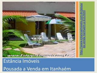 Estância Imóveis Pousada a Venda em Itanhaém http://www.estanciaimoveis.com.br/pousada-venda-itanhaem-p-613.html 
