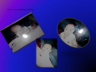 Minsan may isang batang isinilang.
 