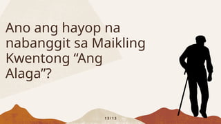 filipino 10 quarter 3 aralin 5 Ang Alaga.pptx