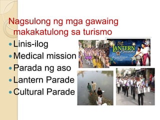 NagsulongngmgagawaingmakakatulongsaturismoLinis-ilogMedical mission ParadangasoLantern Parade Cultural Parade 
