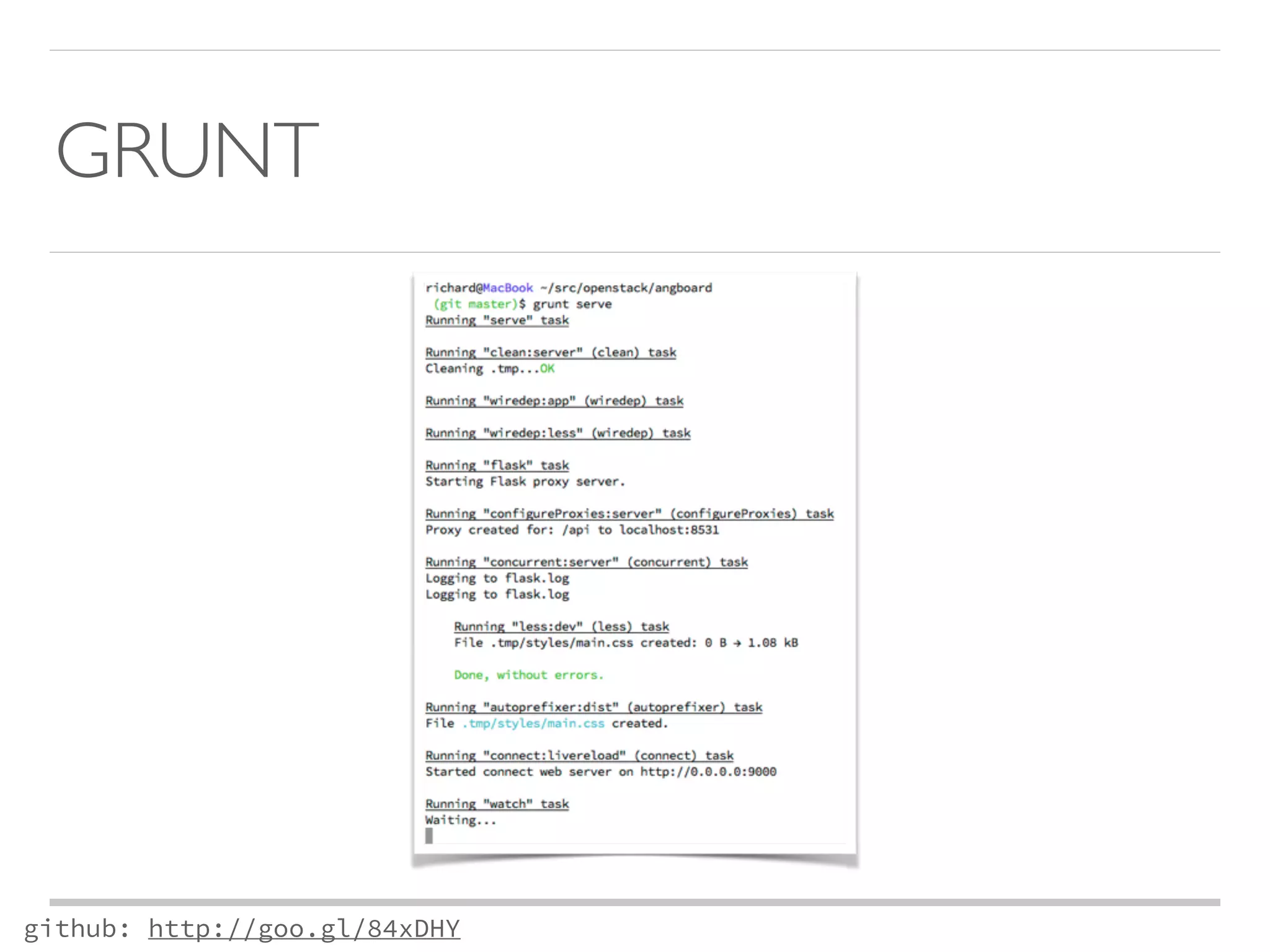 GRUNT 
github: http://goo.gl/84xDHY 
 