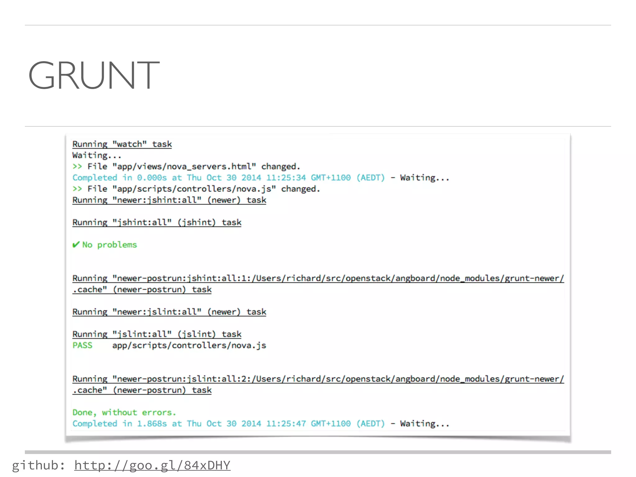 GRUNT 
github: http://goo.gl/84xDHY 
 