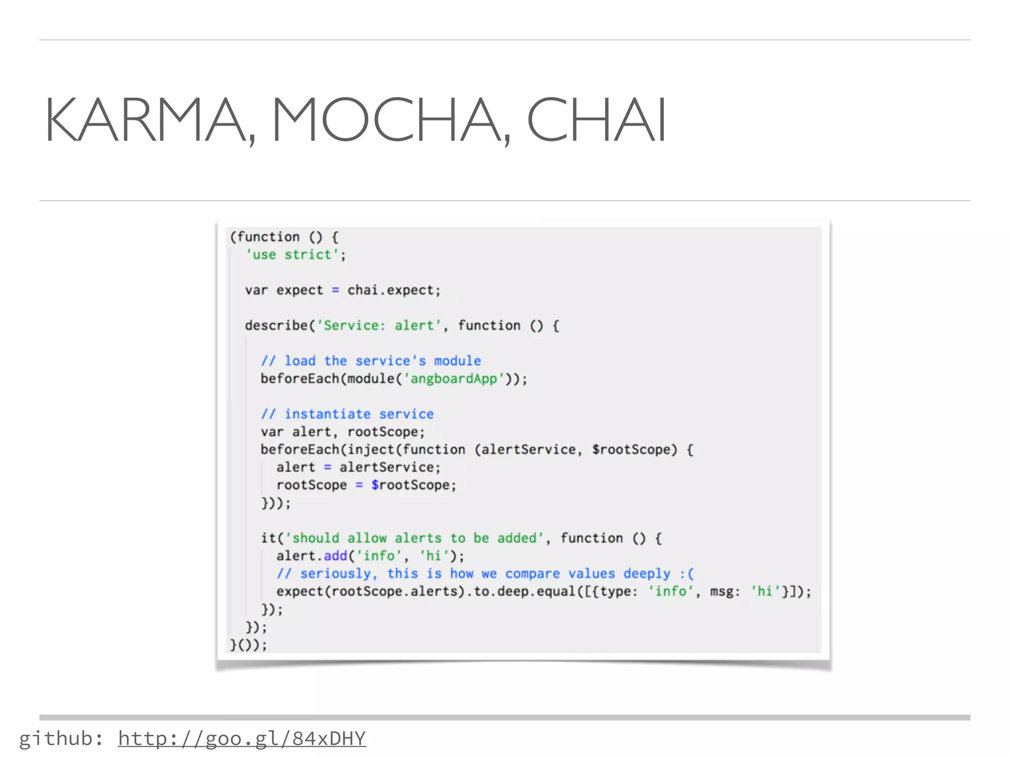 KARMA, MOCHA, CHAI 
github: http://goo.gl/84xDHY 
 