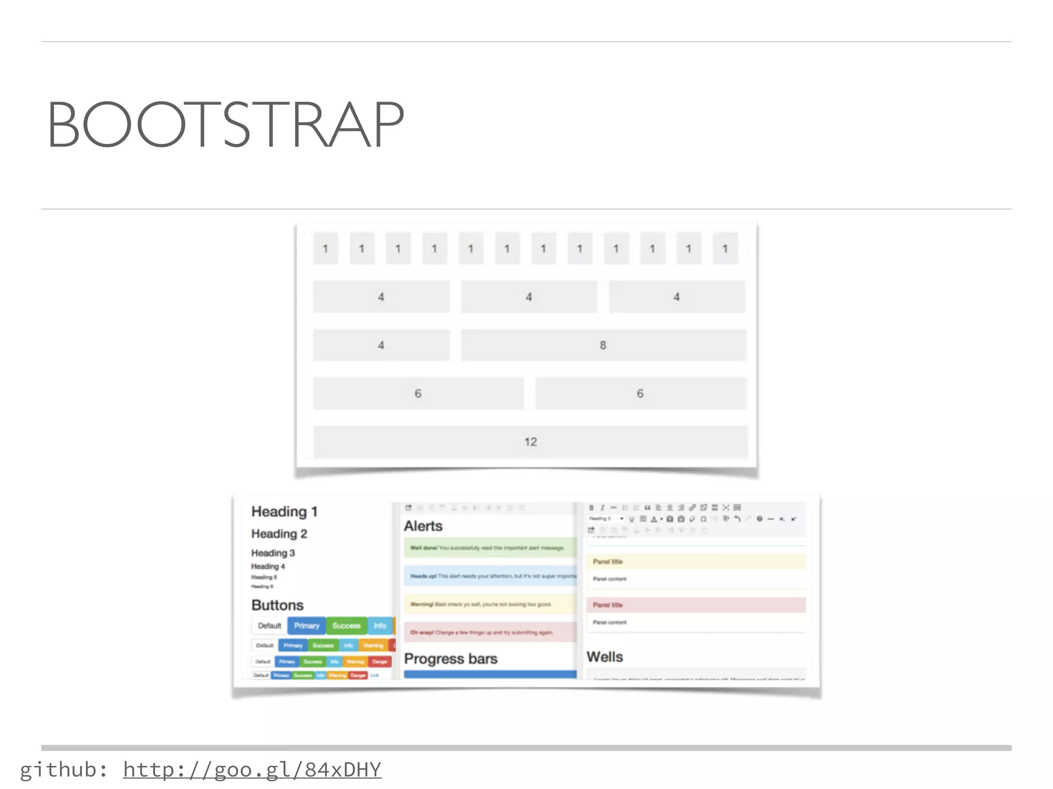 BOOTSTRAP 
github: http://goo.gl/84xDHY 
 