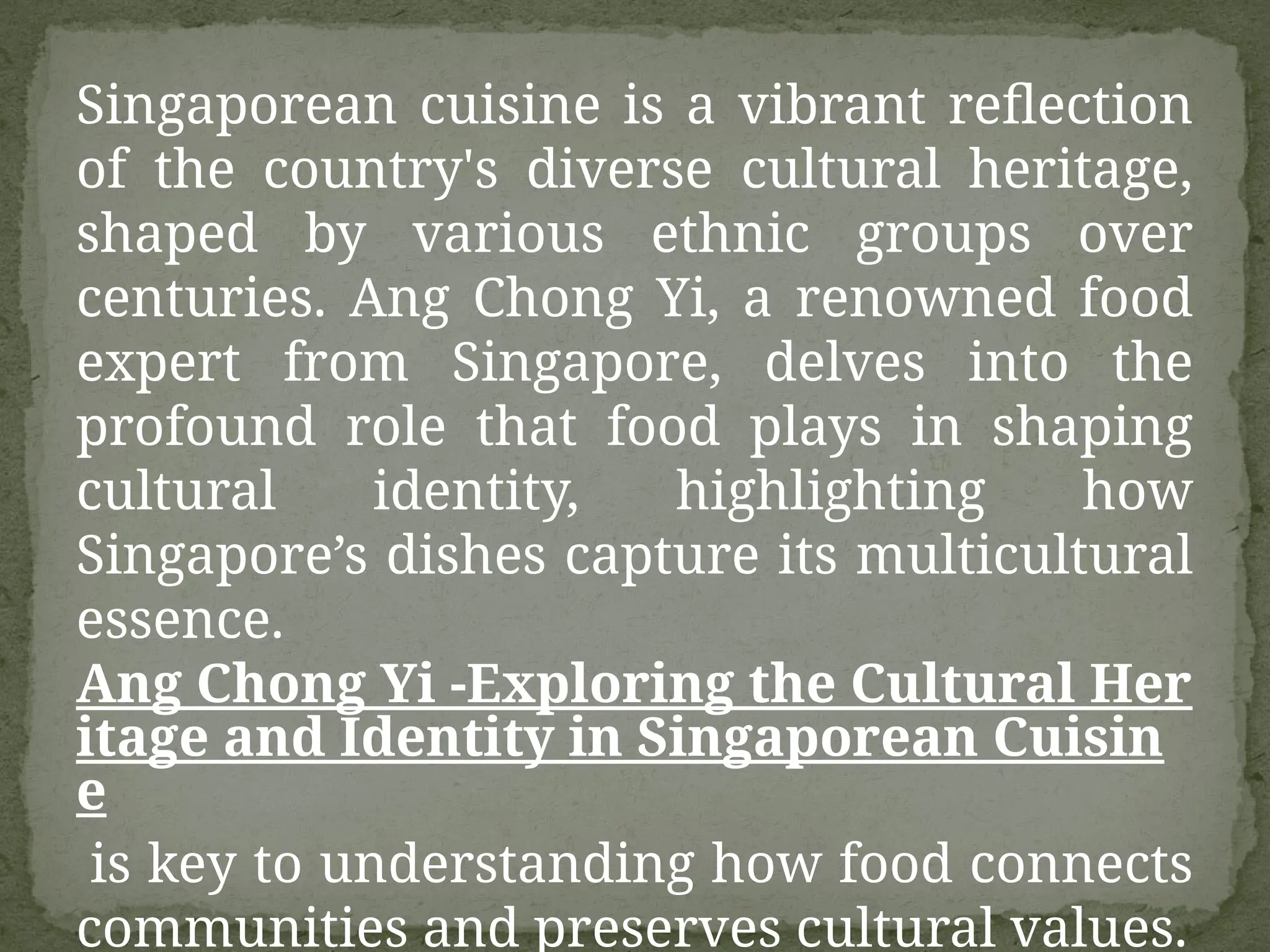 Ang Chong Yi Tracing Cultural Identity in Singaporean Cuisine PPTX